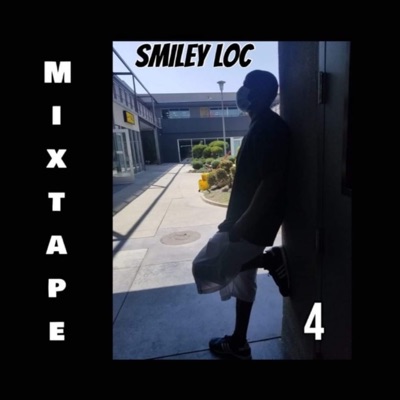 Smiley Loc Mixtape 4