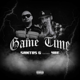 Game Time (feat. Ybe) Santos G