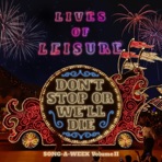 Lives of Leisure, SONG-A-WEEK Volume II