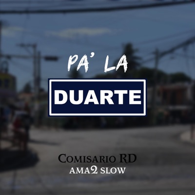 Pa La Duarte (feat. Ama2 Slow) - Single