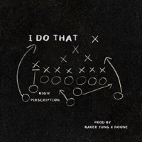 I Do That - Single - Pirscription & Big-R
