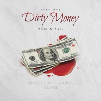 DIRTY MONEY (feat. REM, SVG. PROD: LIL YOUNG SXVXGE) - Single - ERRE M.O.B