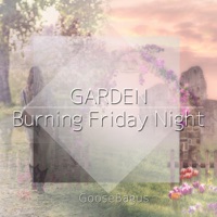 GARDEN & Burning Friday Night - Single
