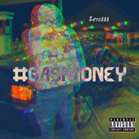 #Gasmoney - EP - Zero888