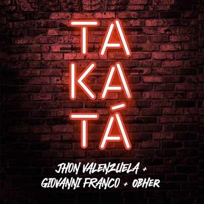 Takatá (feat. Jhon Valenzuela & Obher) - Single