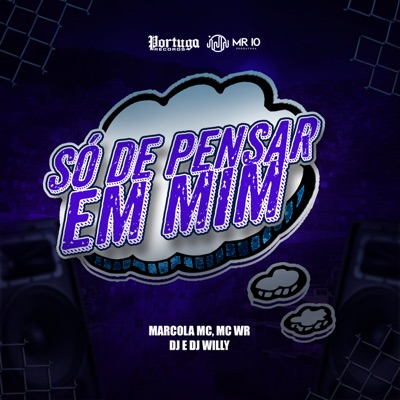 Só de Pensar em Mim (feat. DJ Willy) - Single