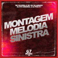 Montagem Melodia Sinistra - Single - DJ DTS ORIGINAL, DJ PHS 011, Mc Oliveira & MC GIL DO ANDARA