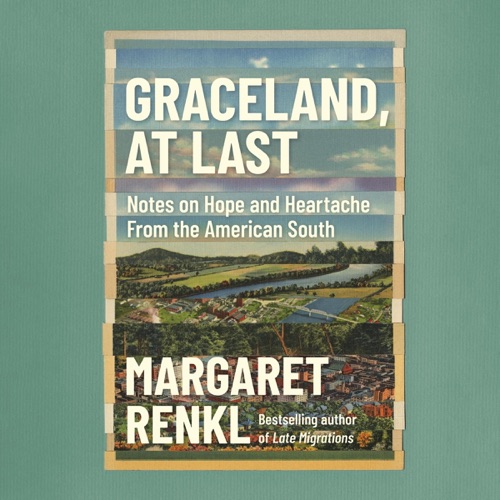 Graceland, At Last: Notes on Hope and Heartache From the American South (Unabridged) cover