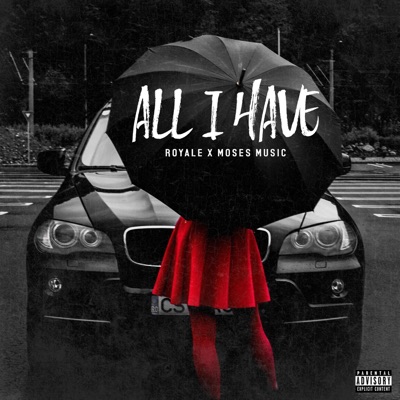 All I Have (feat. Moses Music) - Single