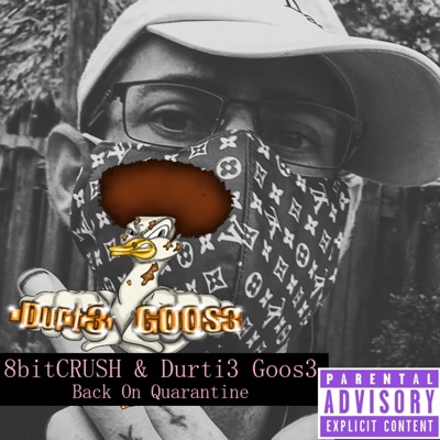 Back On Quarantine (feat. Durti3 Goos3) - Single