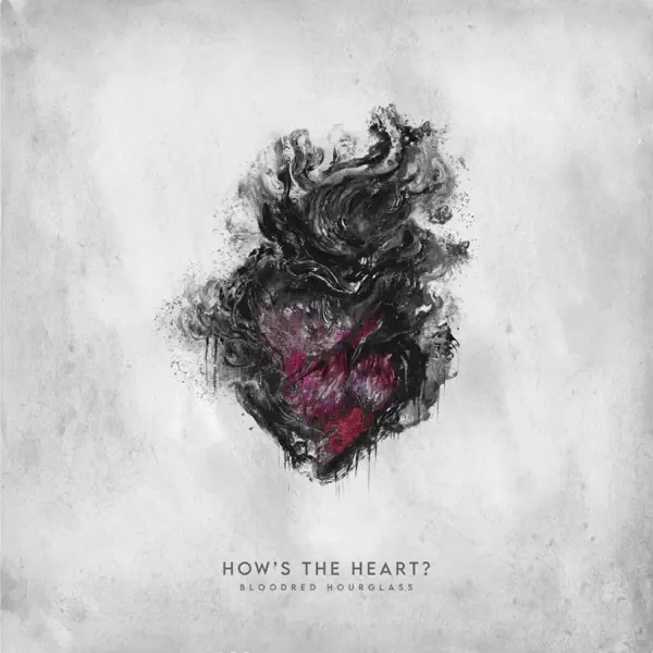 How's The Heart — Bloodred Hourglass