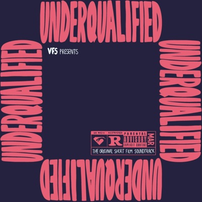 UNDERQUALIFIED (The Original Short Film Soundtrack)