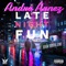 Late Night Fun (feat. Bam Bigalow) - Andre Arnez lyrics