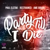 Party Till I Die - Single