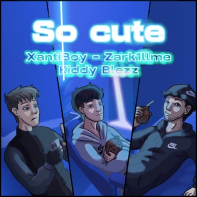 So Cute (feat. Kiddy Blezz & Zark1llme) - Single