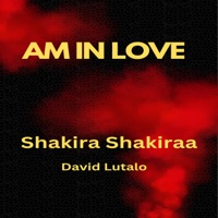 Shakira shakiraa & David Lutalo - Am in Love