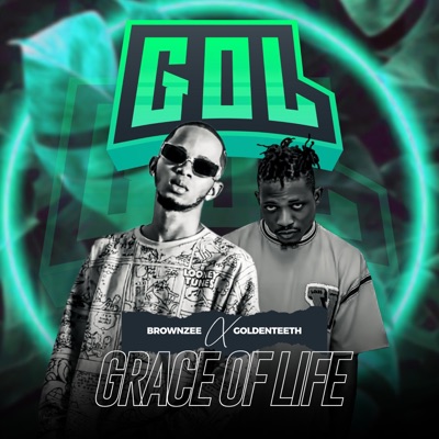 G.O.L Grace of life (feat. Goldenteeth) - Single