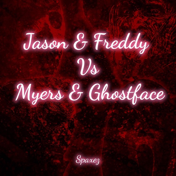 Jason & Freddy Vs Myers & Ghostface Rap