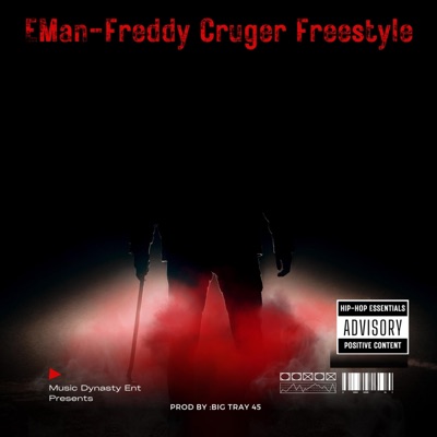 Freddy Cruger Freestyle (feat. E Man) - Single