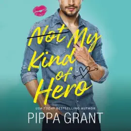 Not My Kind of Hero (Unabridged)