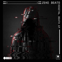Digital Death EP - ZEKE BEATS