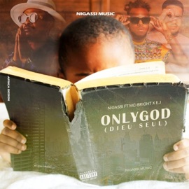 Only God (feat. Mc Bright & E.J) Nigassi