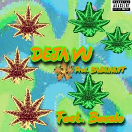 Deja Vu BIGDAWGDEION, Benzlo & BasementSam