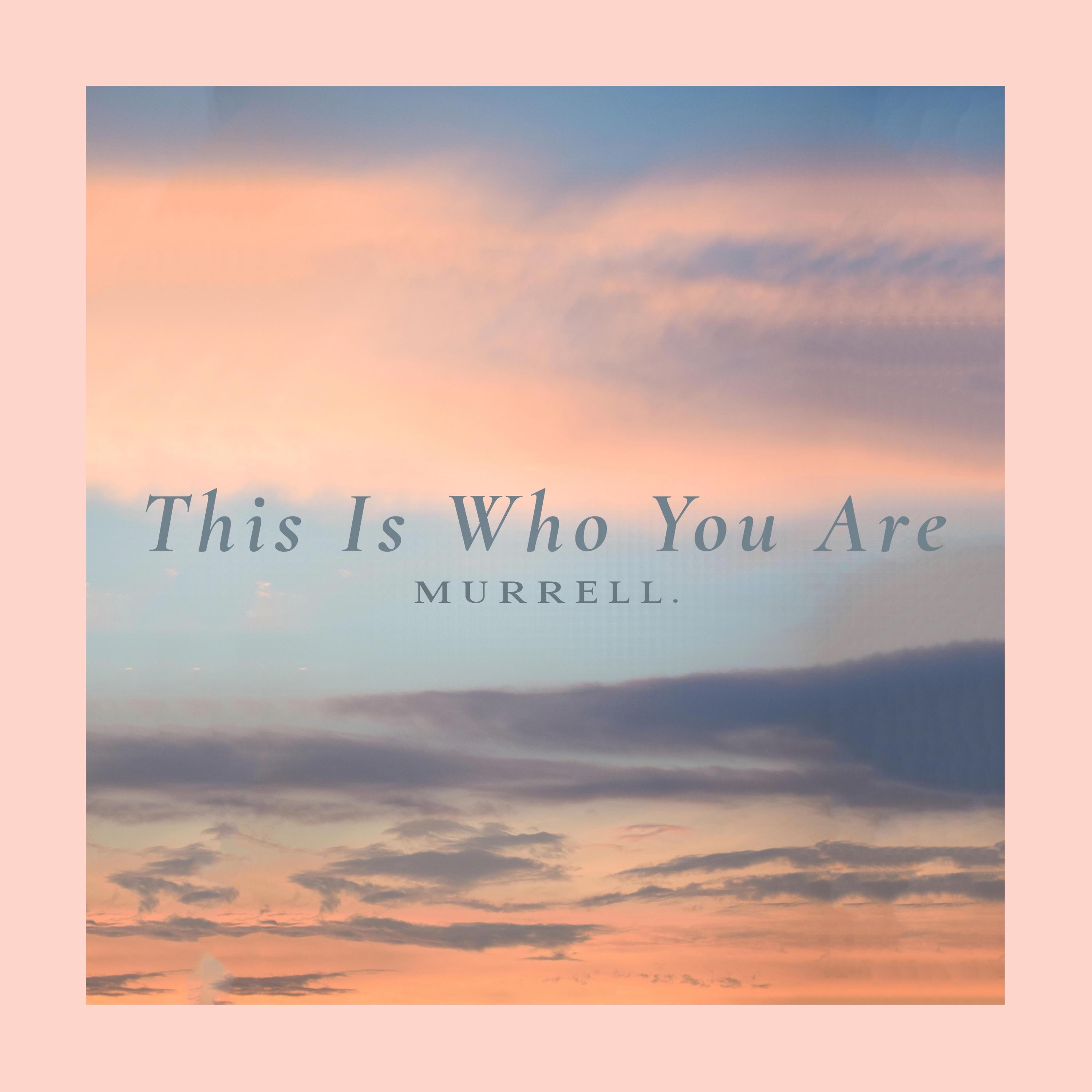 This Is Who You Are - Single