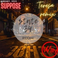 Teresa (feat. Suppose) [State 34 Riddim] - Single - DjWillyintheMix