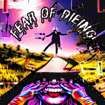 Fear of Dieing - Single