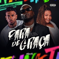 Para de Graça - Single - MC Saci, MC Carol & DJ PH DA VP