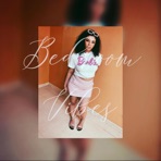 Bedroom Vibes - Single