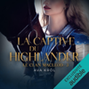 La Captive du Highlander: Le Clan MacLeod 3 - Ava Król