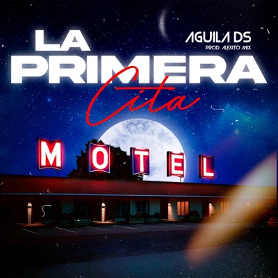 La Primera Cita (feat. Alexito Mix) - Single
