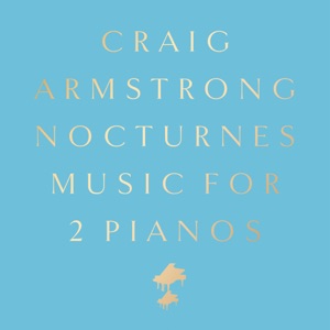 Nocturnes - Music for 2 Pianos (Deluxe)