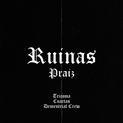 Ruinas (feat. Dementrial Crew, Tricoma & Cuartas) - Single