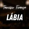 Tarcísio França - Lábia