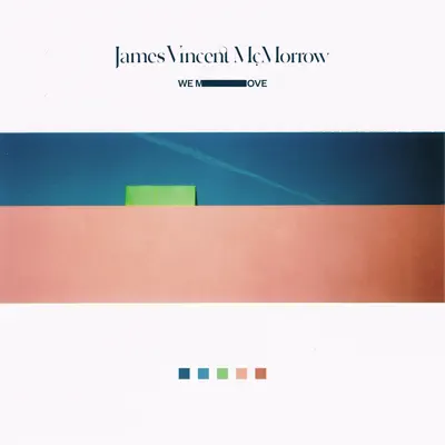 Posłuchaj utworu We Move wykonywanego przez James Vincent McMorrow.