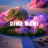 Dime Mami - Single - Polo Thm