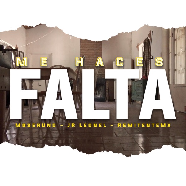 Me Haces Falta (feat. Leonel RJ & Remitente Mx)