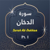 Surah Ad-Dukhan, Pt. 1 artwork