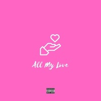 All My Love (feat. Hooper Turnt Sanger) - Single - Idyllic