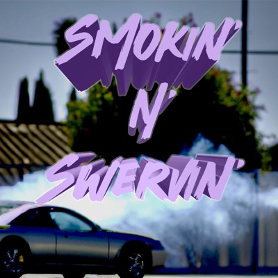 Smokin' N' Swervin' - Single