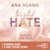 Twisted : Twisted Hate - Tome 03 - Ana Huang