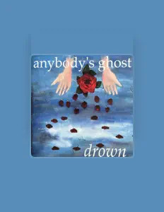 anybody's ghost을(를) 듣고, 뮤직 비디오를 보고, 약력을 읽고, 투어 일정 등을 확인하세요!