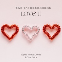 Love U (feat. The Crushboys, Manuel Correa, Sophie & Chris Divine) - Single - Romy