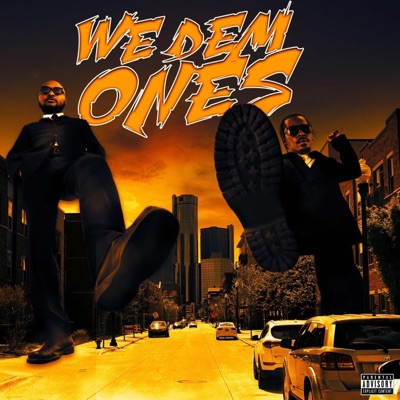 WE DEM ONES (feat. ChoBeezy) - Single