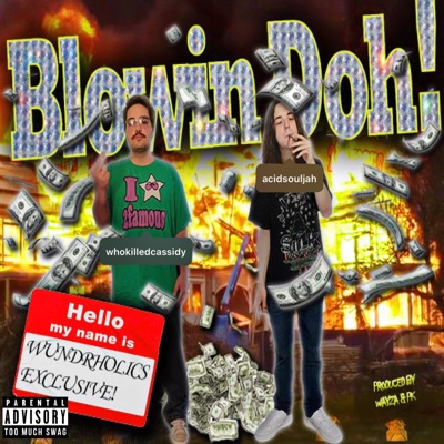 Blowin Doh! (feat. Acid Souljah) - Single