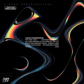 Liquor Conversations SAM LEX