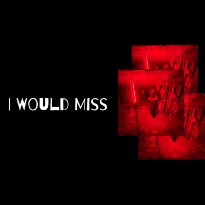 I Would Miss - Single